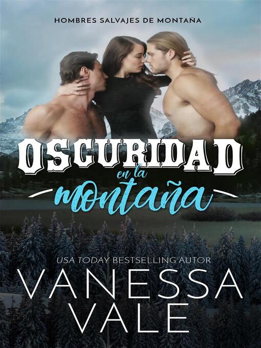 Title details for Oscuridad en la montaña by Vanessa Vale - Available